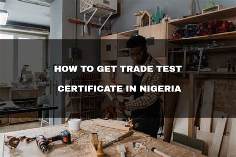 How to get Trade Test Certificate in Nigeria: a helpful .
